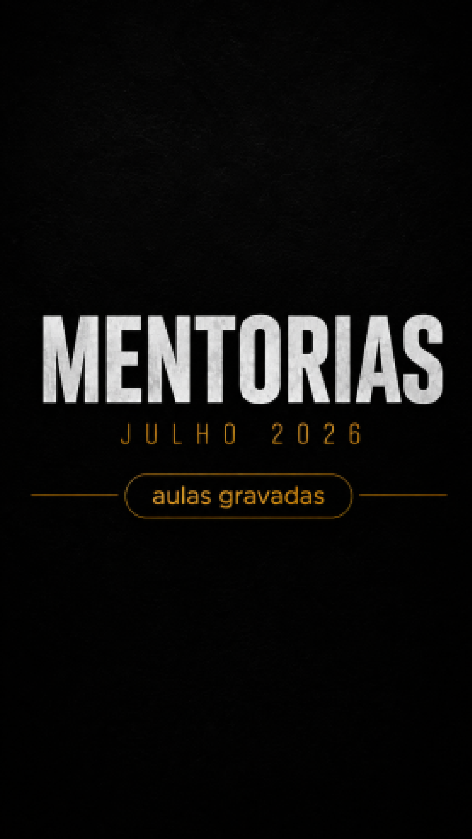 Mentorias Julho 2026
