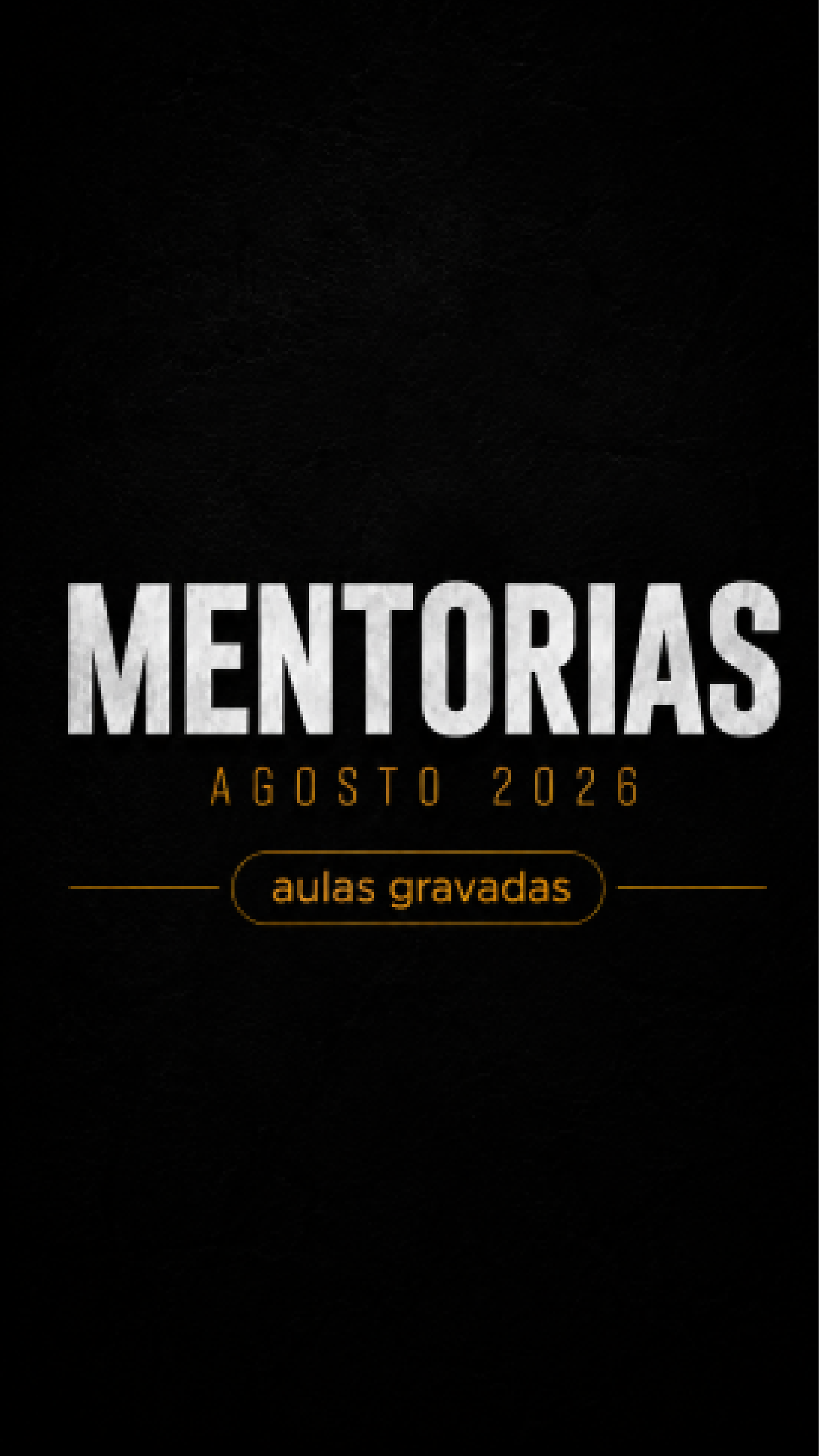 Mentorias Agosto 2026
